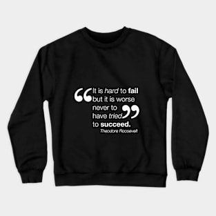 Succeed by trying WHITE TEXT Crewneck Sweatshirt